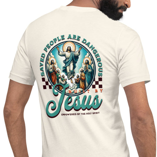 Saved People Are Dangerous Unisex Tee